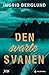 Den svarte svanen by Ingrid Berglund