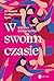 W swoim czasie. 27 historii o odzyskiwaniu życia