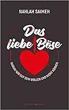 Das liebe Böse
