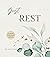 Just Rest: A 90 Day Devotional Journal
