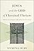 Jesus and the God of Classical Theism: Biblical Christology in Light of the Doctrine of God