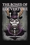 The Bones of Louv...