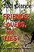 Friends, Lovers, and Lies