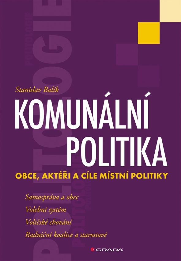 Komunální politika - obce, aktéři a cíle místní politiky