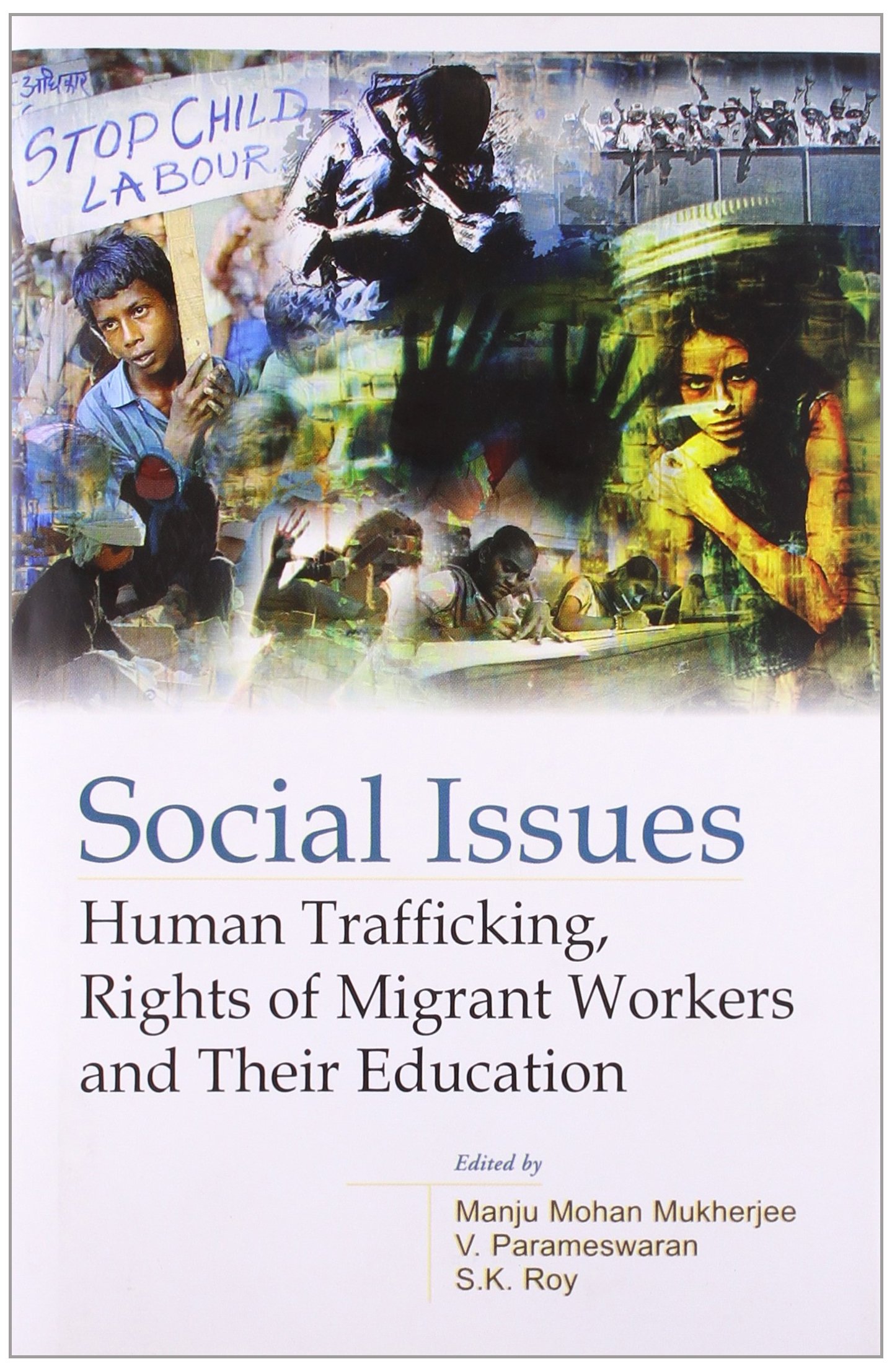 Social Issues: Human Trafficking, Rights of Migrant Workers and Their Education (HB)