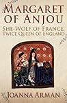 Margaret of Anjou by Joanna Arman