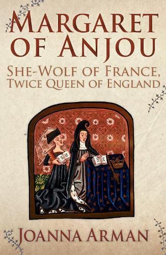 Margaret of Anjou: She-Wolf of France, Twice Queen of England (Hardcover)