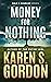 Money for Nothing by Karen S. Gordon Money for Nothing by Karen S. Gordon