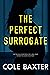 The Perfect Surrogate