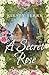 A Secret Rose