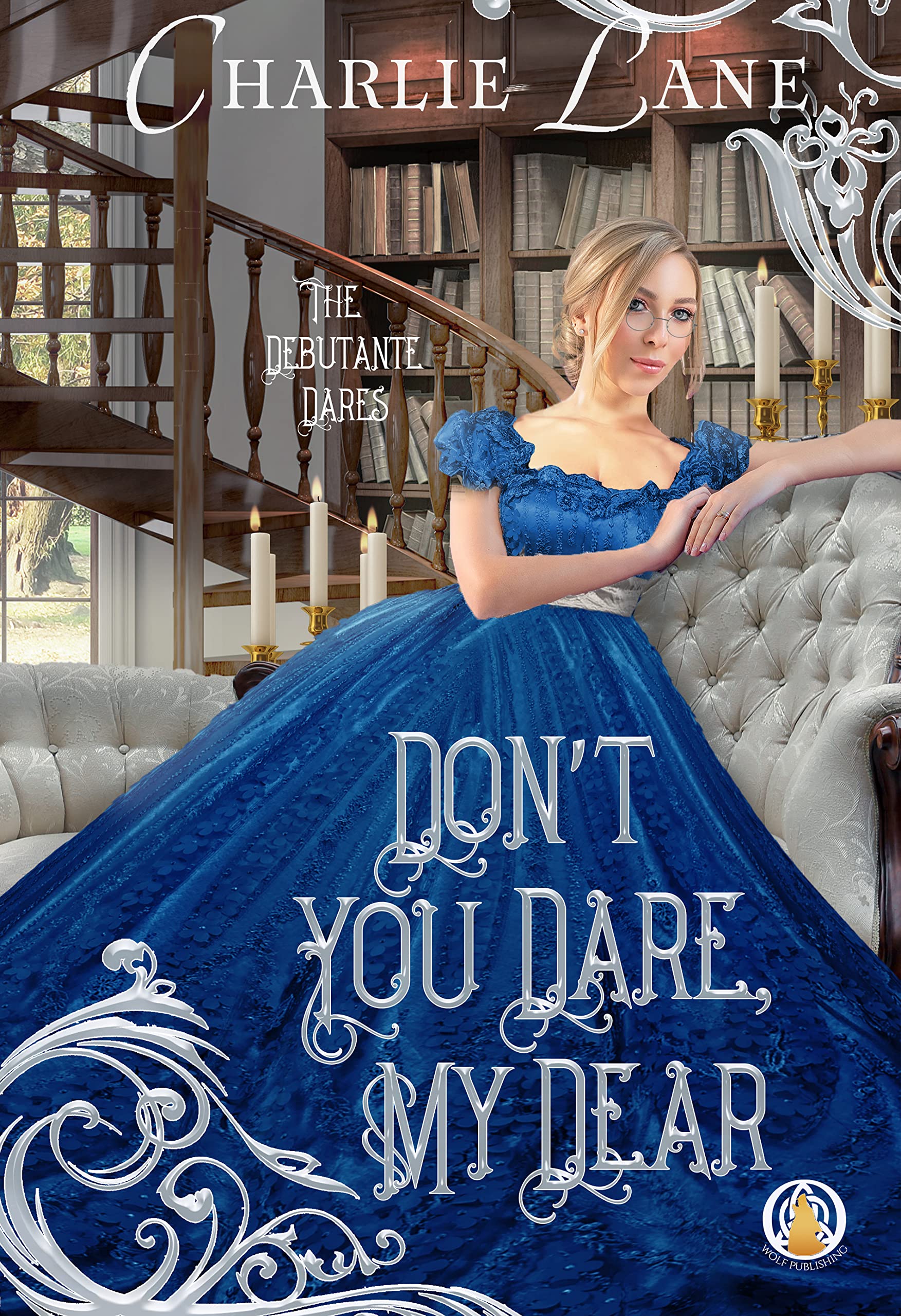 Don't You Dare, My Dear (The Debutante Dares #4)