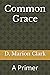 Common Grace: A Primer