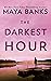 The Darkest Hour by Maya Banks