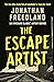 The Escape Artist: The Man Who Broke Out of Auschwitz to Warn the World