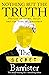 Nothing But The Truth: The Memoir of an Unlikely Lawyer