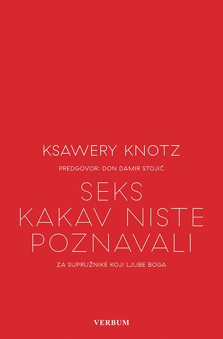 Seks kakv niste poznavali : za supružnike koji ljube Boga