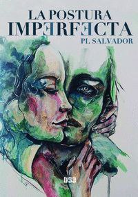 La postura imperfecta (Paperback)