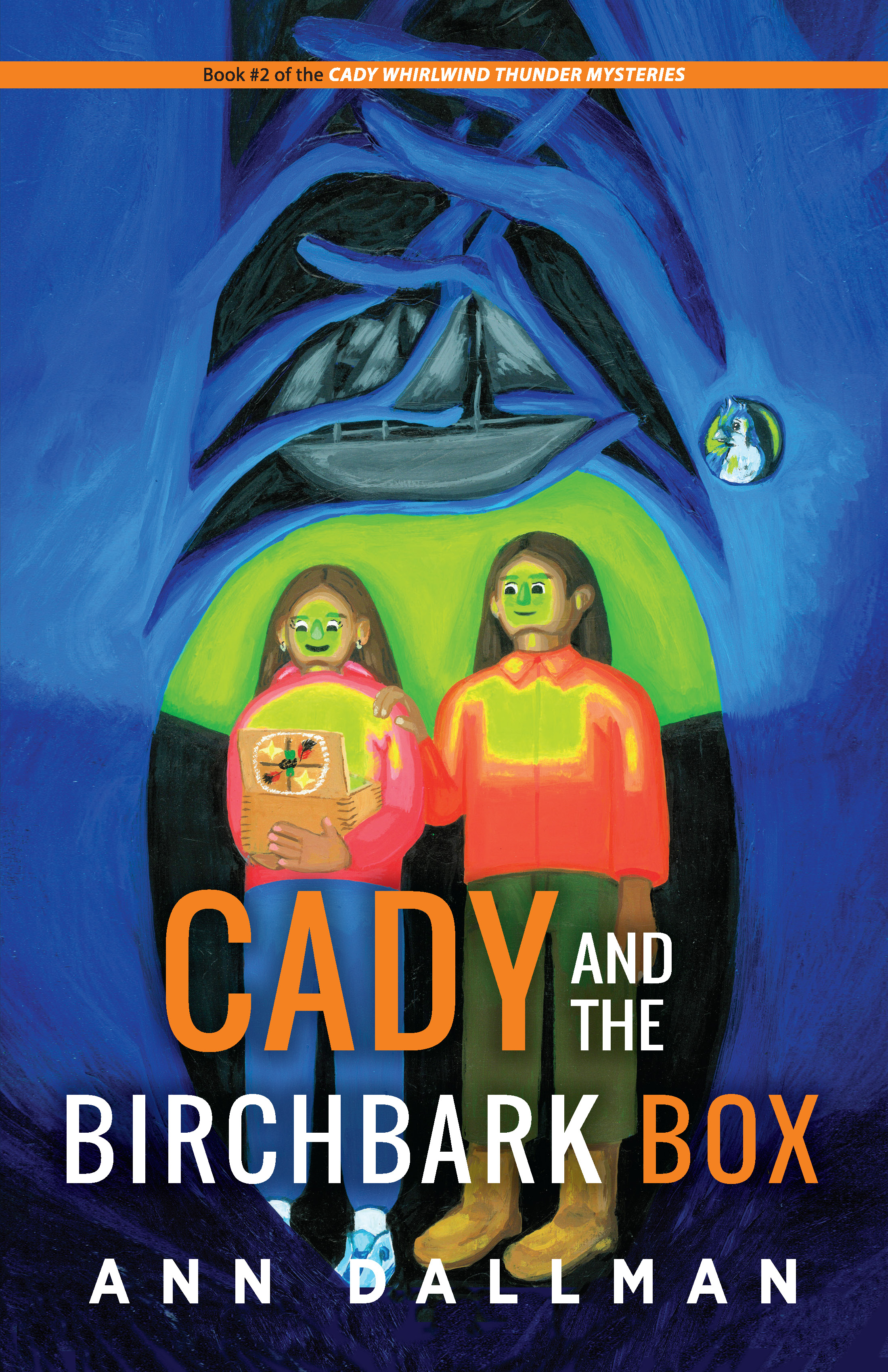 Cady and the Birchbark Box: A Cady Whirlwind Thunder Mystery