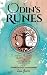 Odin’s Runes: A Complete Guide to Norse Paganism, Divination and Runes