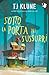 Sotto la porta dei sussurri by T.J. Klune