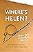 Where's Helen?: Real & Raw ...