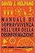 Manuale di sopravvivenza nell'era della disinformazione : La buona abitudine al ragionamento scientifico