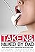 Taken & Milked By Dad - Explicit Naughty Sexiest Forbidden Kinky Erotic Short Stories: Group Fantasy, Fertile Women, Foursome, Old Men, Vampire, Swinger, Monster, MILF, Hot Brat, Age Gap Old Man