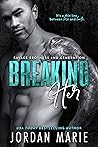 Breaking Her by Jordan Marie