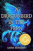 A Dragonbird in the Fern 
