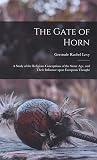 The Gate of Horn:...