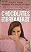 Chocolates for Breakfast