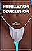 Humiliation Conclusion