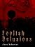 Foolish Delusions