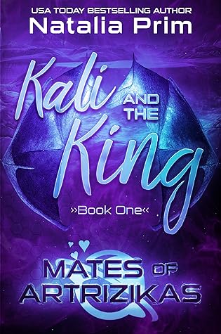 Kali and the King (Mates of Artrizikas, #1)