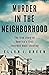 Murder in the Neighborhood: The true story of America’s first recorded mass shooting