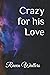 Crazy for his Love