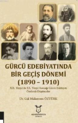Gürcü Edebiyatında Bir Geçiş Dönemi (1890-1910)