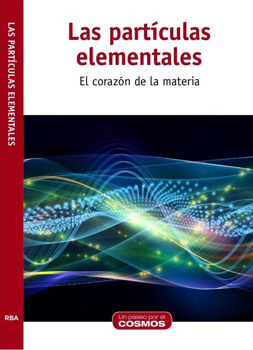 Las partículas elementales (Colección: Un paseo por el Cosmos)