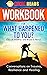 Workbook For What Happened ...