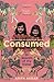 Consumed: A Sister's Story