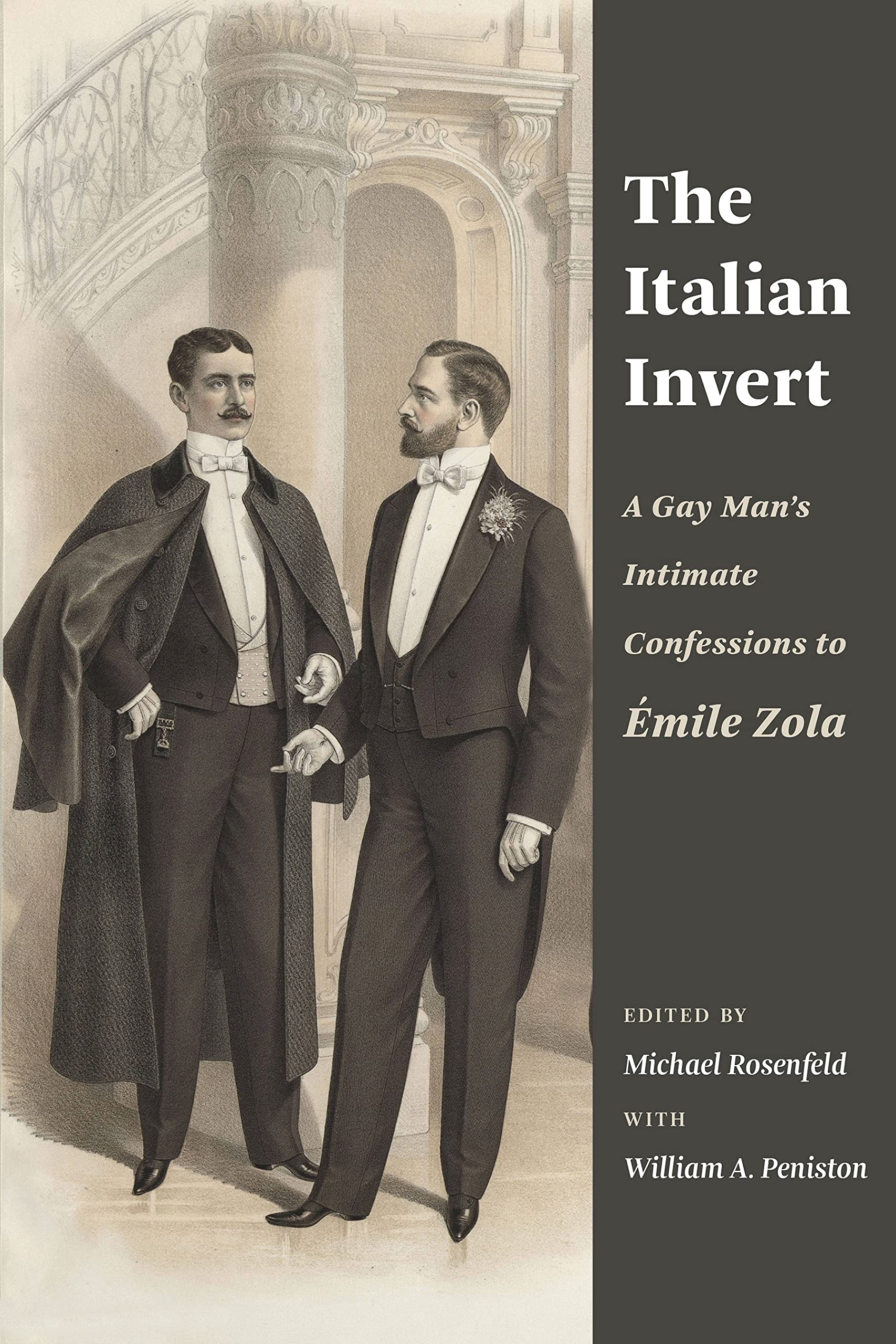 The Italian Invert: A Gay Man’s Intimate Confessions to Émile Zola (Kindle Edition)