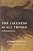 The Likeness of All Things: Collected Poems