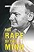 The Rape of the Mind: The Psychology of Thought Control, Menticide, and Brainwashing