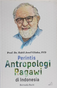 Prof. Dr. Habil Josef Glinka, SVD: Perintis Antropologi Ragawi di Indonesia