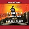 The Surgeon's Daughter by Audrey  Blake