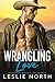 Wrangling Love (Cafferty Ranch #2)