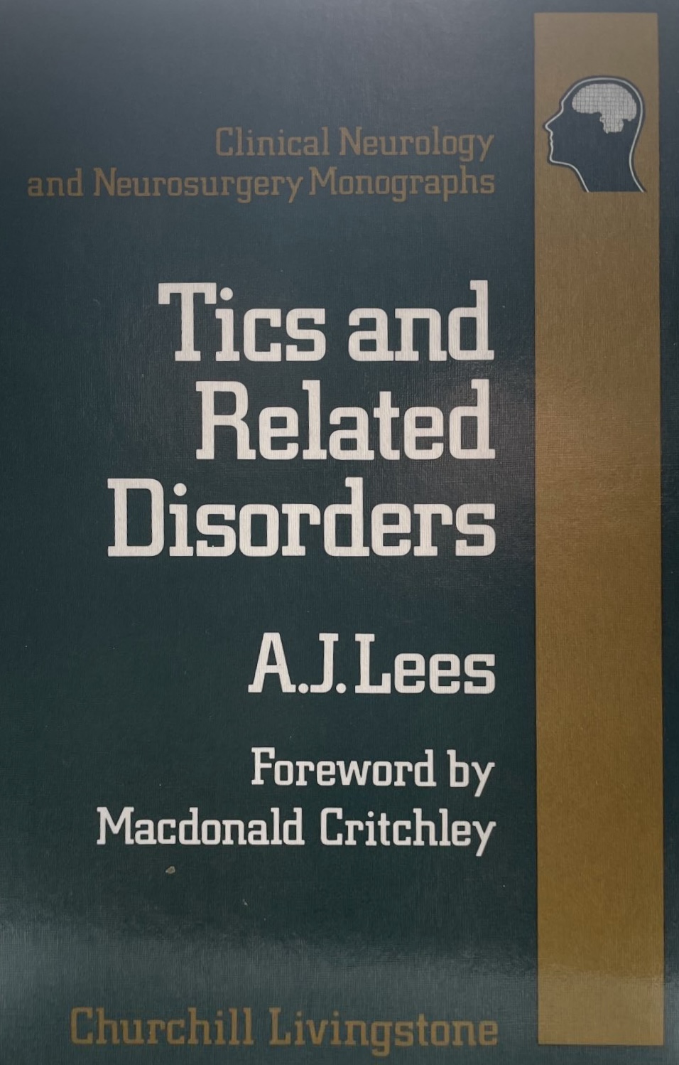Tics and Related Disorders (Clinical Neurology and Neurosurgery Monographs, Volume 7)