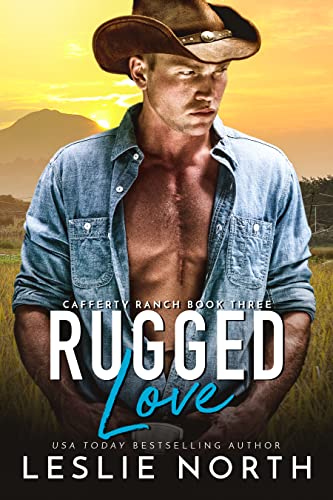 Rugged Love (Cafferty Ranch #3)
