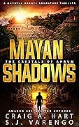 Mayan Shadows: The Crystals of Ahrum
