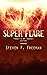 Super Flare: A Natural-Disa...